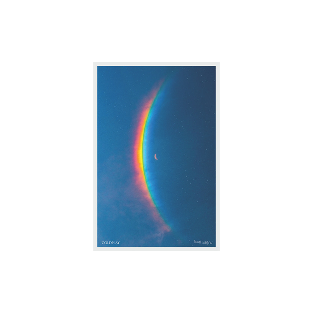Moon Music Lithograph: Album artwork features a crescent moon to the right of a large, arced rainbow light dispersion in a blue starry sky. The dispersion colors flow from red to orange, yellow, green, light and dark blue. COLDPLAY is printed in white serif-style text in the bottom left corner. With Moon Music in the bottom right corner in Chris’s handwriting.