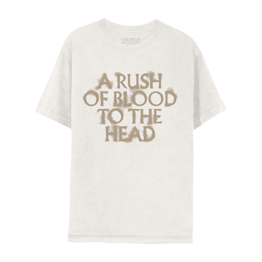 A RUSH OF BLOOD TO THE HEAD TEXT ARTWORK PRINTED ON THE FRONT OF A WHITE, 100% COTTON ADULT UNISEX T-SHIRT.